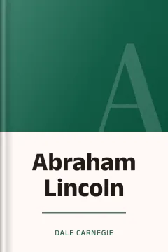 Abraham Lincoln - Dale Carnegie