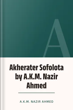 Akherater Sofolota by A.K.M. Nazir Ahmed - A.K.M. Nazir Ahmed