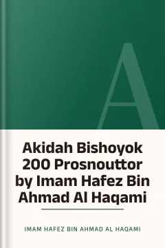 Akidah Bishoyok 200 Prosnouttor by Imam Hafez Bin Ahmad Al Haqami - Imam Hafez Bin Ahmad Al Haqami