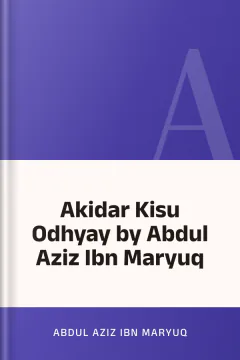 Akidar Kisu Odhyay by Abdul Aziz Ibn Maryuq - Abdul Aziz Ibn Maryuq