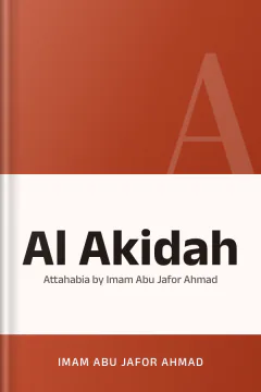 Al Akidah : Attahabia by Imam Abu Jafor Ahmad - Imam Abu Jafor Ahmad