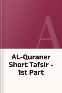 AL-Quraner Short Tafsir - 1st Part