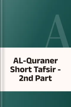 AL-Quraner Short Tafsir - 2nd Part