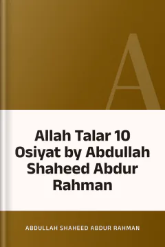 Allah Talar 10 Osiyat by Abdullah Shaheed Abdur Rahman - Abdullah Shaheed Abdur Rahman