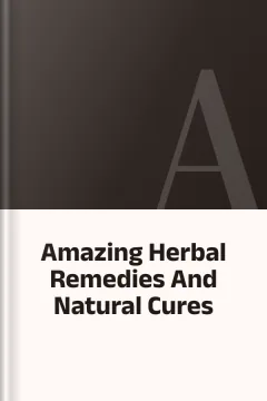 Amazing Herbal Remedies And Natural Cures