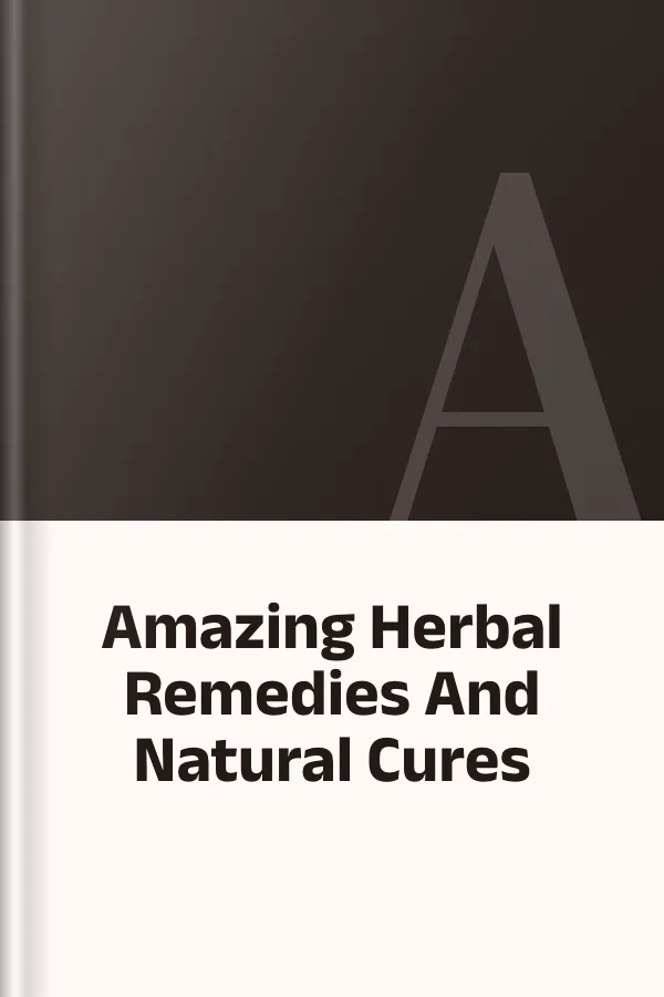 Amazing Herbal Remedies And Natural Cures, বইয়ের প্রচ্ছদ