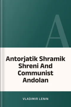 Antorjatik Shramik Shreni And Communist Andolan - Vladimir Lenin
