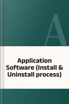 Application Software (Install & Uninstall process)