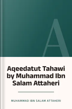 Aqeedatut Tahawi by Muhammad Ibn Salam Attaheri - Muhammad Ibn Salam Attaheri