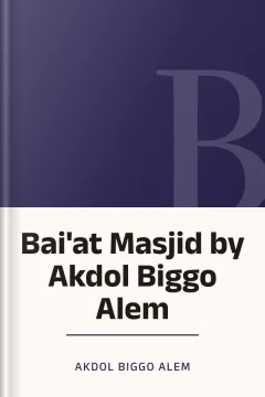 Bai'at Masjid by Akdol Biggo Alem - Akdol Biggo Alem