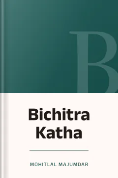Bichitra Katha - Mohitlal Majumdar