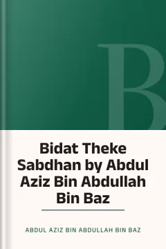 Bidat Theke Sabdhan by Abdul Aziz Bin Abdullah Bin Baz - Abdul Aziz Bin Abdullah Bin Baz