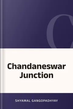 Chandaneswar Junction - Shyamal Gangopadhyay