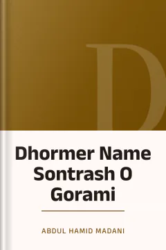 Dhormer Name Sontrash O Gorami - Abdul Hamid Madani