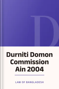 Durniti Domon Commission Ain 2004 - Law of Bangladesh