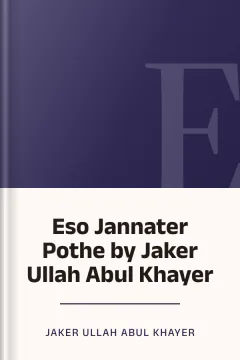 Eso Jannater Pothe by Jaker Ullah Abul Khayer - Jaker Ullah Abul Khayer