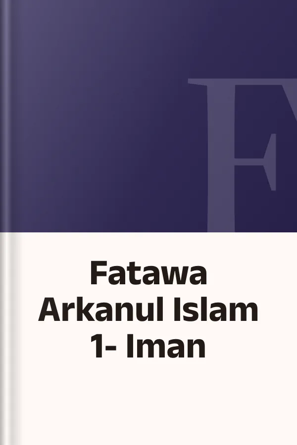 Fatawa Arkanul Islam 1- Iman, বইয়ের প্রচ্ছদ