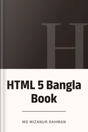 HTML 5 Bangla Book লেখক Md Mizanur Rahman, বইয়ের প্রচ্ছদ