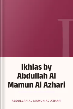 Ikhlas by Abdullah Al Mamun Al Azhari - Abdullah Al Mamun Al Azhari
