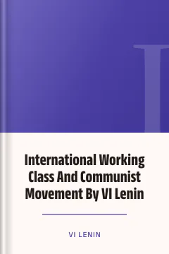 International Working Class And Communist Movement By VI Lenin - VI Lenin