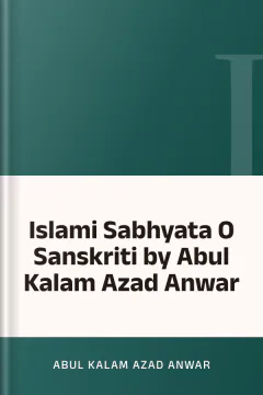 Islami Sabhyata O Sanskriti by Abul Kalam Azad Anwar - Abul Kalam Azad Anwar