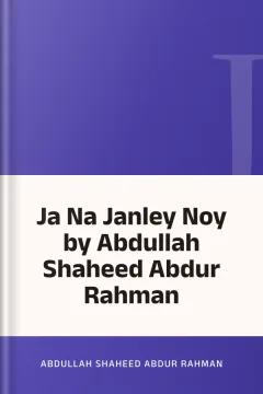Ja Na Janley Noy by Abdullah Shaheed Abdur Rahman - Abdullah Shaheed Abdur Rahman