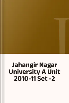 Jahangir Nagar University A Unit 2010-11 Set -2