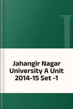 Jahangir Nagar University A Unit 2014-15 Set -1