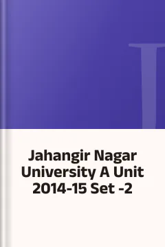 Jahangir Nagar University A Unit 2014-15 Set -2