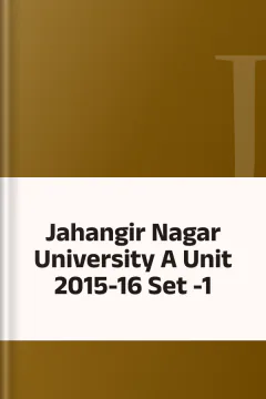 Jahangir Nagar University A Unit 2015-16 Set -1