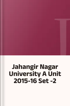 Jahangir Nagar University A Unit 2015-16 Set -2