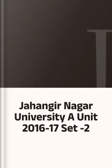 Jahangir Nagar University A Unit 2016-17 Set -2, বইয়ের প্রচ্ছদ