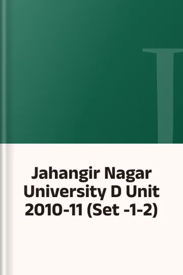 Jahangir Nagar University D Unit 2010-11 (Set -1-2), বইয়ের প্রচ্ছদ