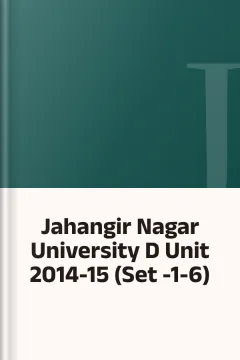 Jahangir Nagar University D Unit 2014-15 (Set -1-6)