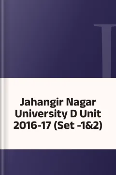 Jahangir Nagar University D Unit 2016-17 (Set -1&2)