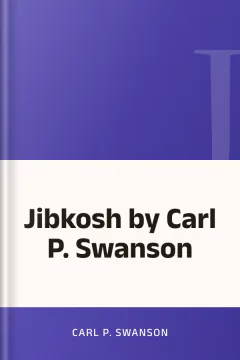 Jibkosh by Carl P. Swanson - Carl P. Swanson