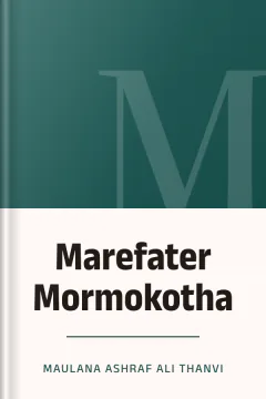 Marefater Mormokotha - Maulana Ashraf Ali Thanvi