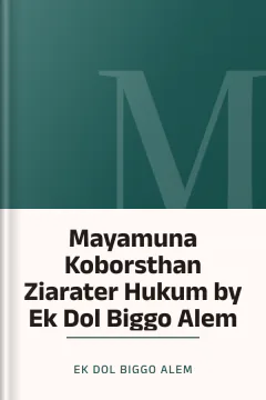 Mayamuna Koborsthan Ziarater Hukum by Ek Dol Biggo Alem - Ek Dol Biggo Alem
