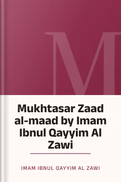Mukhtasar Zaad al-maad by Imam Ibnul Qayyim Al Zawi - Imam Ibnul Qayyim Al Zawi