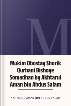 Mukim Obostay Shorik Qurbani Bishoye Somadhan by Akhtarul Aman bin Abdus Salam - Akhtarul Aman bin Abdus Salam