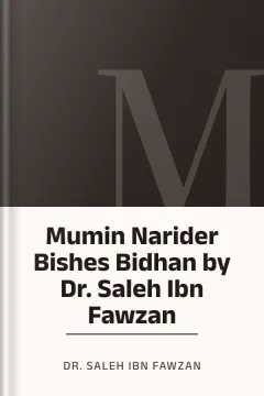 Mumin Narider Bishes Bidhan by Dr. Saleh Ibn Fawzan - Dr. Saleh Ibn Fawzan