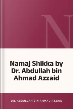 Namaj Shikka by Dr. Abdullah bin Ahmad Azzaid - Dr. Abdullah bin Ahmad Azzaid