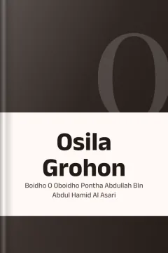 Osila Grohon : Boidho O Oboidho Pontha Abdullah BIn Abdul Hamid Al Asari