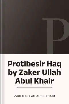 Protibesir Haq by Zaker Ullah Abul Khair - Zaker Ullah Abul Khair