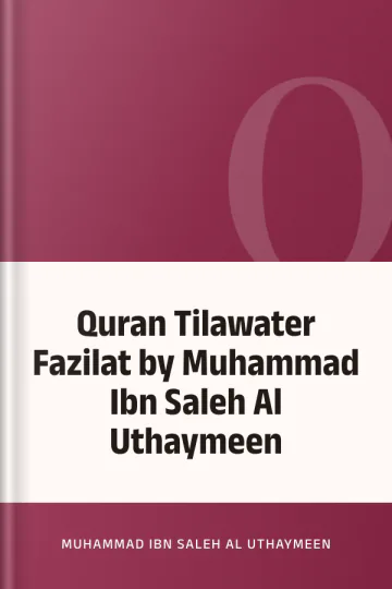 Quran Tilawater Fazilat by Muhammad Ibn Saleh Al Uthaymeen লেখক Muhammad Ibn Saleh Al Uthaymeen, বইয়ের প্রচ্ছদ