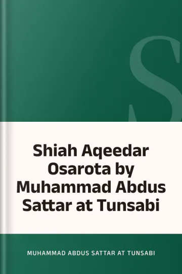 Shiah Aqeedar Osarota by Muhammad Abdus Sattar at Tunsabi লেখক Muhammad Abdus Sattar at Tunsabi, বইয়ের প্রচ্ছদ