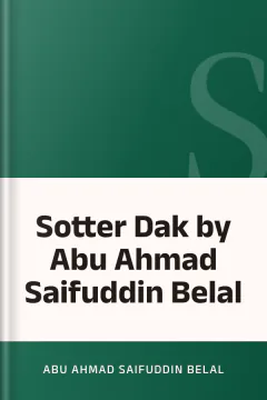 Sotter Dak by Abu Ahmad Saifuddin Belal - Abu Ahmad Saifuddin Belal