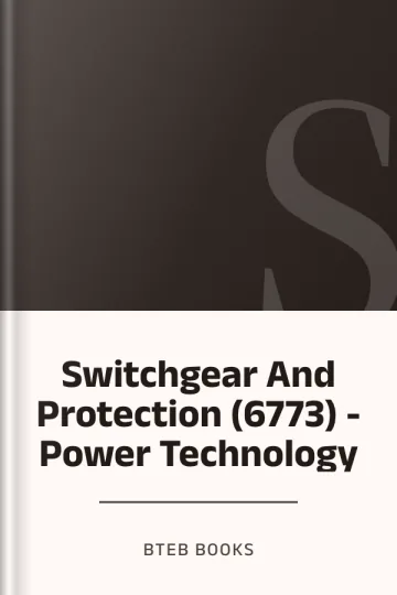 Switchgear And Protection (6773) - Power Technology লেখক BTEB Books, বইয়ের প্রচ্ছদ