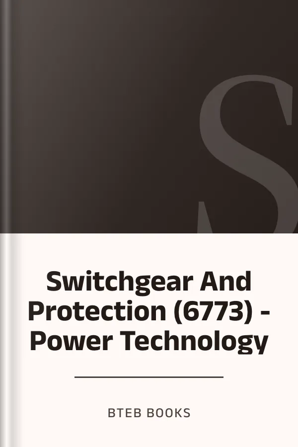 Switchgear And Protection (6773) - Power Technology লেখক BTEB Books, বইয়ের প্রচ্ছদ