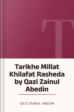 Tarikhe Millat Khilafat Rasheda by Qazi Zainul Abedin - Qazi Zainul Abedin